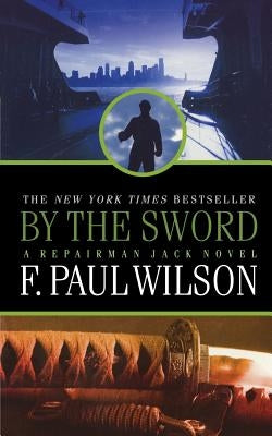 By the Sword by Wilson, F. Paul