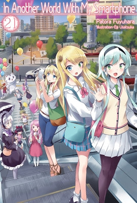 In Another World with My Smartphone: Volume 21 (Light Novel): Volume 21 by Fuyuhara, Patora