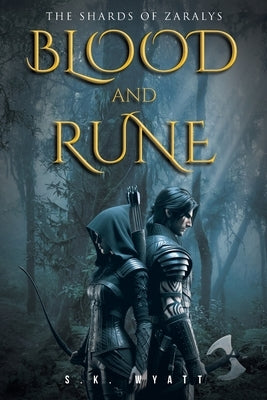 Blood and Rune by Wyatt, S. K.