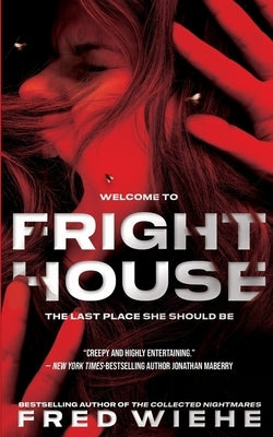 Fright House by Wiehe, Fred