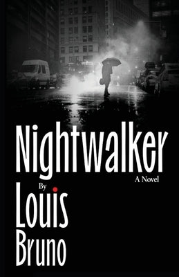 Nightwalker by Bruno, Louis