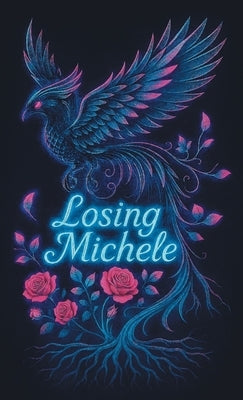 Losing Michele by Trew, Alicia