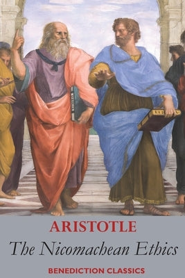 The Nicomachean Ethics by Aristotle