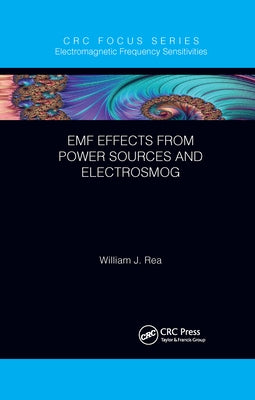EMF Effects from Power Sources and Electrosmog by Rea, William J.
