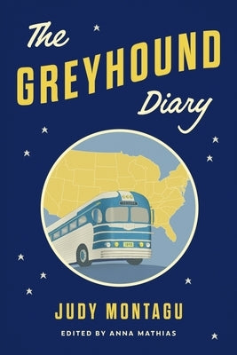 The Greyhound Diary by Montagu, Judy