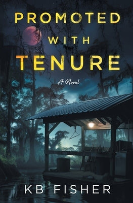 Promoted with Tenure by Fisher, K. B.