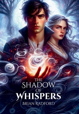 The Shadow of Whispers by Radford, Brian