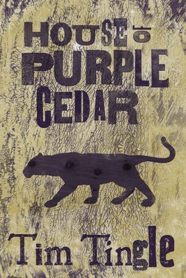 House of Purple Cedar by Tingle, Tim