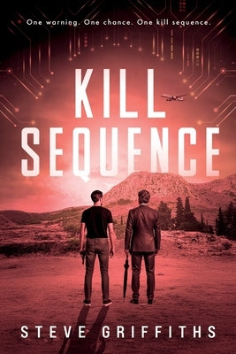 Kill Sequence: Vengeance Has Evolved by Griffiths, Steve