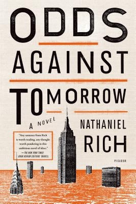 Odds Against Tomorrow by Rich, Nathaniel