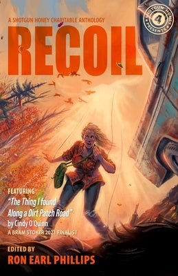 Shotgun Honey Presents: Recoil by Phillips, Ron Earl