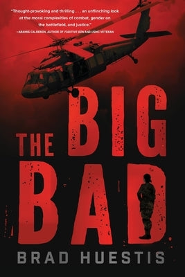 The Big Bad by Huestis, Brad