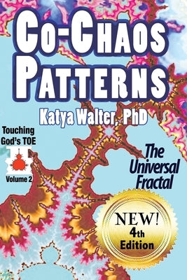 Co-Chaos Patterns: The Universal Fractal by Frye, Adrian