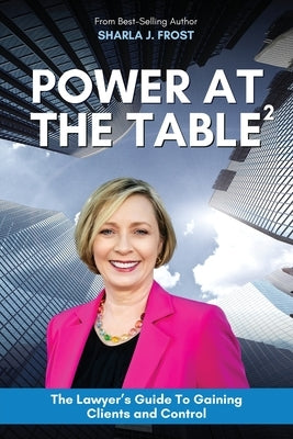Power at the Table 2 by Frost, Sharla J.