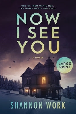 Now I See You: Large Print by Work, Shannon