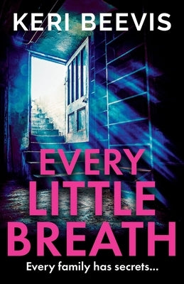 Every Little Breath by Beevis, Keri