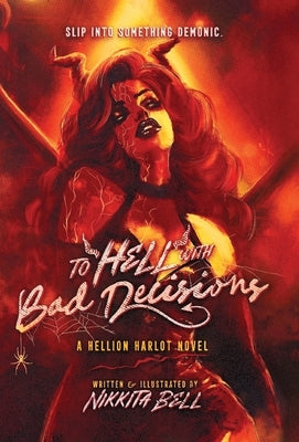 To Hell with Bad Decisions: A Reagan Valentine Novel by Bell, Nikkita