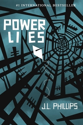 Power Lies by Phillips, J. L.