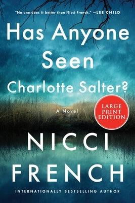 Has Anyone Seen Charlotte Salter? by French, Nicci