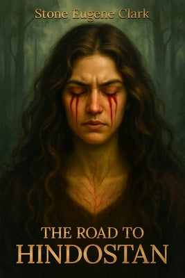 The Road to Hindostan by Clark, Stone Eugene
