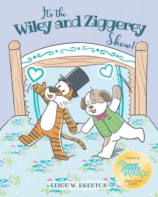 It's the Wiley and Ziggerey Show! by Brenton, Leigh W.