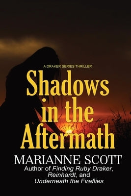 Shadows in the Aftermath by Scott, Marianne