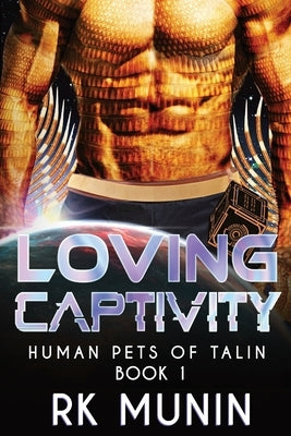 Loving Captivity by Munin, Rk