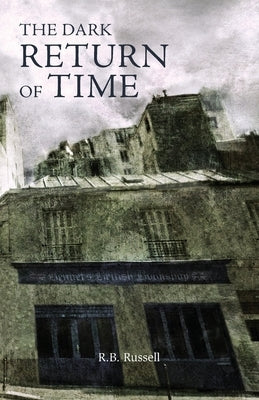 The Dark Return of Time by Russell, R. B.