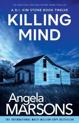 Killing Mind: An addictive and nail-biting crime thriller by Marsons, Angela