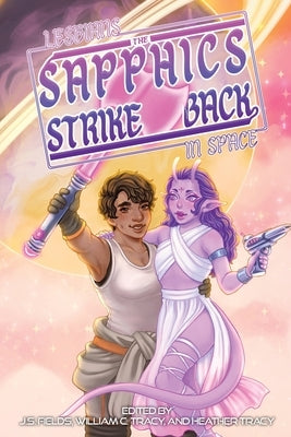 Lesbians in Space: The Sapphics Strike Back by Fields, J. S.