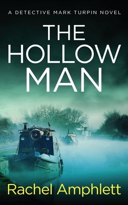 The Hollow Man: A Detective Mark Turpin crime thriller by Amphlett, Rachel
