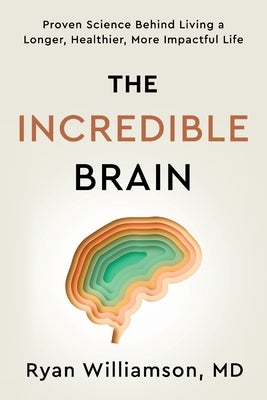 The Incredible Brain by Williamson, Ryan