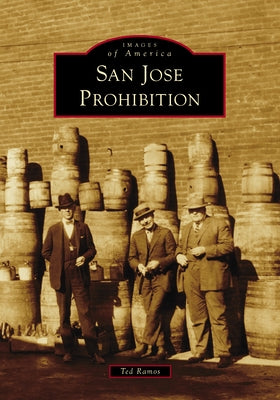 San Jose Prohibition by Ramos, Ted