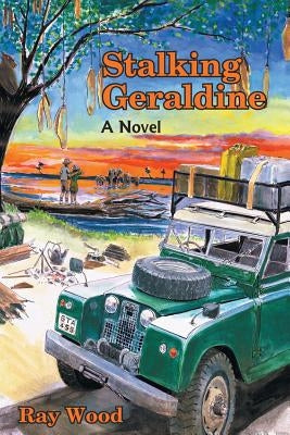 Stalking Geraldine by Wood, Ray