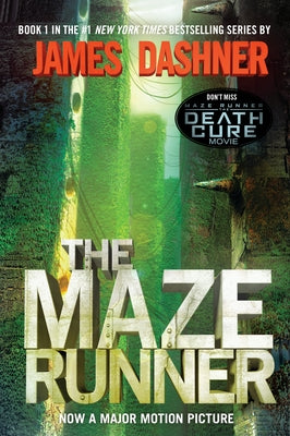 The Maze Runner: Book One of the Maze Runner Series by Dashner, James