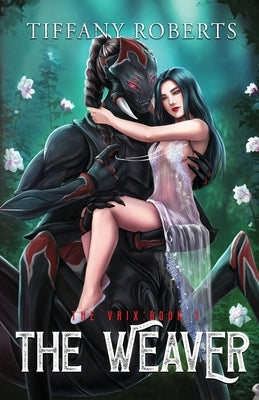 The Weaver (The Vrix #1) by Roberts, Tiffany