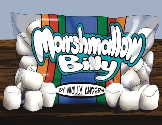 Marshmallow Billy by Anders, Molly