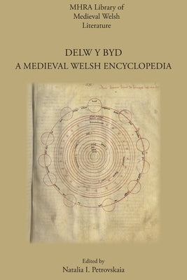 Delw y Byd: A Medieval Welsh Encyclopedia by Petrovskaia, Natalia I.