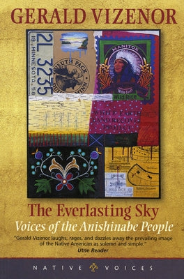 The Everlasting Sky: Voices of the Anishinabe People by Vizenor, Gerald