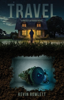 Travel: A Project Outrigger Novel by Rowlett, Kevin