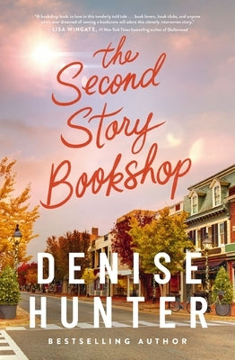 The Second Story Bookshop: A Delightful, Sweet, Second Chance Romance by Hunter, Denise