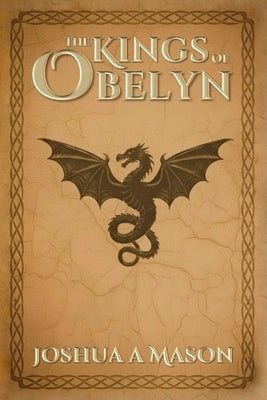 The Kings of Obelyn by Mason, Joshua A.