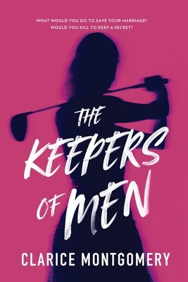 The Keepers of Men by Montgomery, Clarice