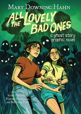 All the Lovely Bad Ones Graphic Novel: A Ghost Story by Hahn, Mary Downing