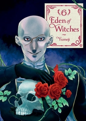 Eden of Witches Volume 6: Volume 6 by Yumeji