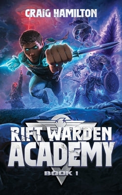 Rift Warden Academy by Hamilton, Craig