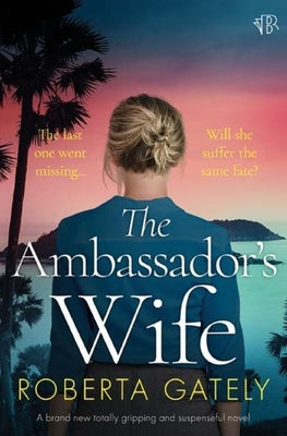 The Ambassador's Wife by Gately, Roberta