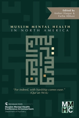 Muslim Mental Health in North America by Haque, Amber