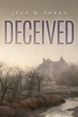 Deceived: Murdered Innocence by Porro, Jean