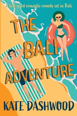 The Bali Adventure by Dashwood, Kate